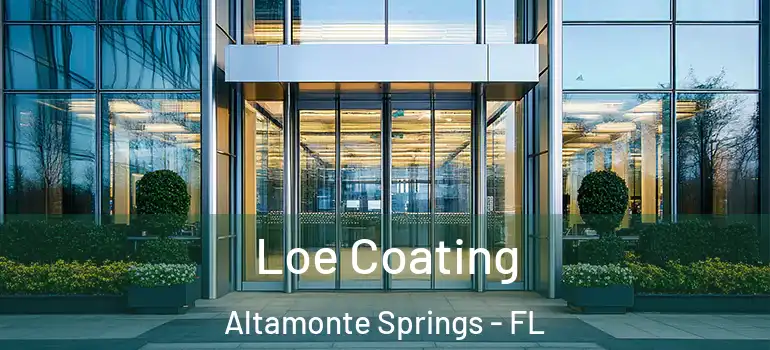 Loe Coating Altamonte Springs - FL