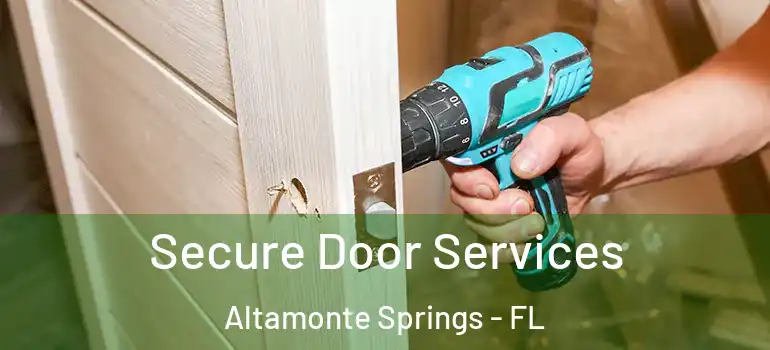  Secure Door Services Altamonte Springs - FL